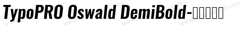 TypoPRO Oswald DemiBold字体转换